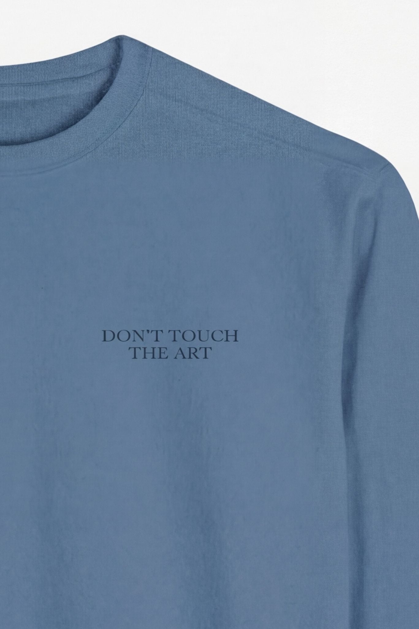 Don't Touch The Art Sweatshirt - Akalia